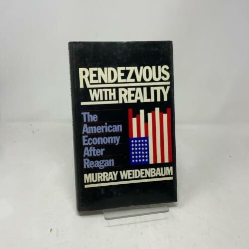 Weidenbaum, Murray L. Rendezvous With Reality