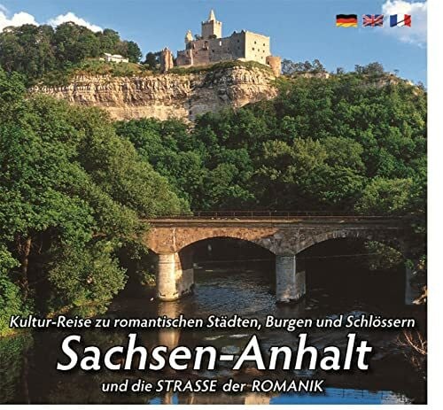 Ziethen, Horst Mittelalterlicher Burgen- u. Schlösserlandschaft SACHSEN-ANHALT: und die STRASSE DER ROMANIK