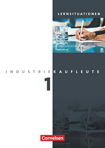 Zedler, Petra Industriekaufleute - Aktuelle Ausgabe - 1. Ausbildungsjahr: Lernfelder 1-5: Arbeitsbuch mit Lernsituationen