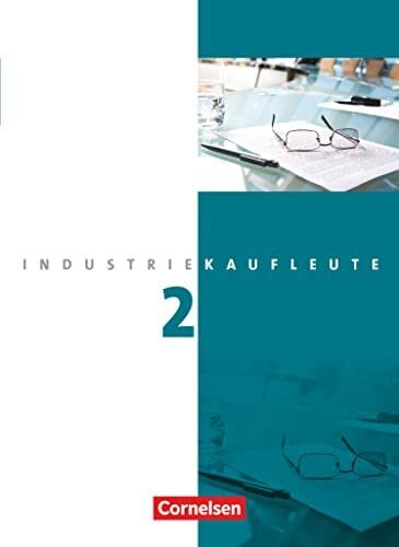 Zedler, Petra Industriekaufleute - Ausgabe 2011 - 2. Ausbildungsjahr: Lernfelder 6-9: Fachkunde