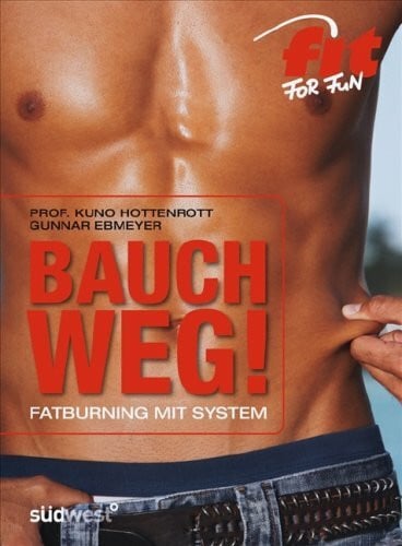 Hottenrott, Kuno Bauch weg!: Fatburning mit System