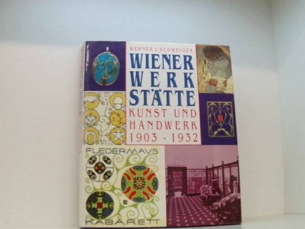 Schweiger, Werner J.. Wiener Werkstätte. Kunst und Handwerk 1903-1932. o.A.