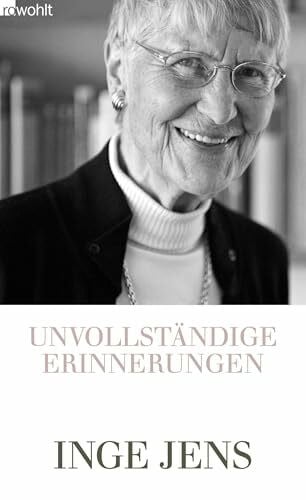 Jens, Inge Unvollständige Erinnerungen