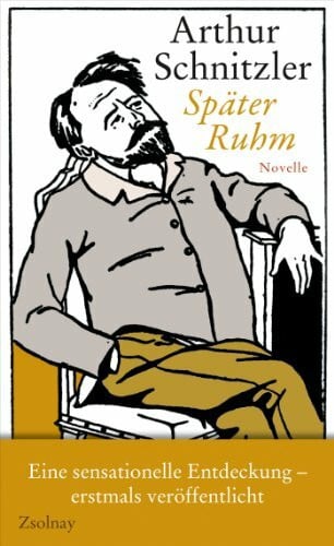 Schnitzler, Arthur Später Ruhm: Novelle
