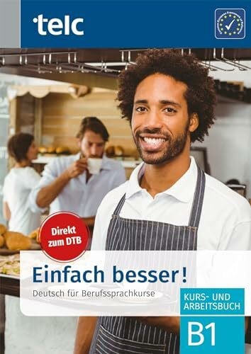 Bilge, Gonca Einfach besser!: Deutsch für Berufssprachkurse B1