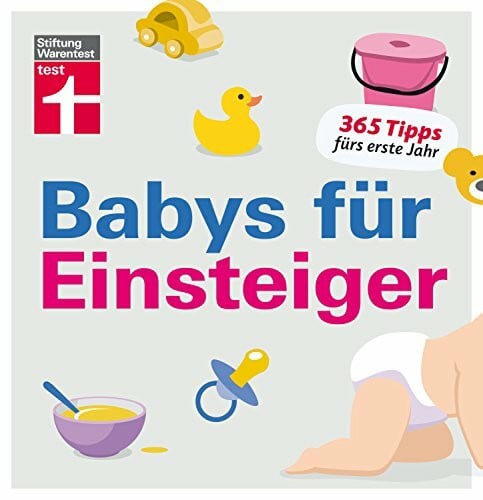 Koops, Knut Babys für Einsteiger: 365 Tipps fürs erste Jahr