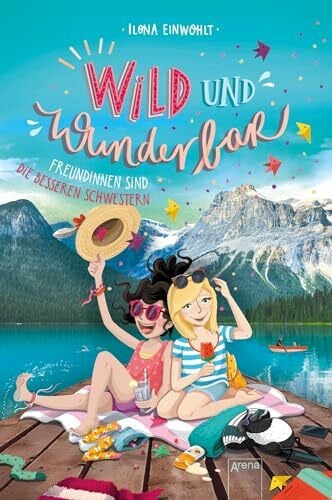 Vigh, Inka Wild und Wunderbar (3). Freundinnen sind die besseren Schwestern