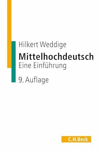 Weddige, Hilkert Mittelhochdeutsch: Eine Einführung (C.H. Beck Studium)