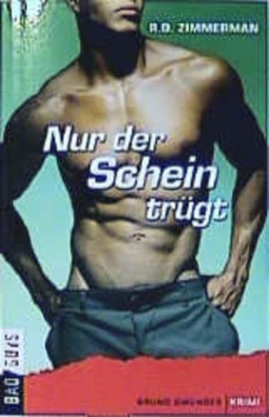 Zimmermann, R D Nur der Schein trügt: Krimi. Aus d. Amerikan. v. Sebastian Trautmann (BadGuys)