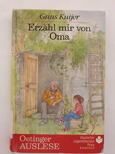 Kuijer, Guus Erzähl mir von Oma. ( Ab 8 J.)