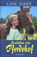 Gast, Lise Geschichten vom Pferdehof. ( Ab 10 J.)