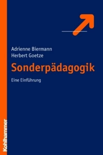 Biermann, Adrienne Sonderpädagogik: Eine Einführung