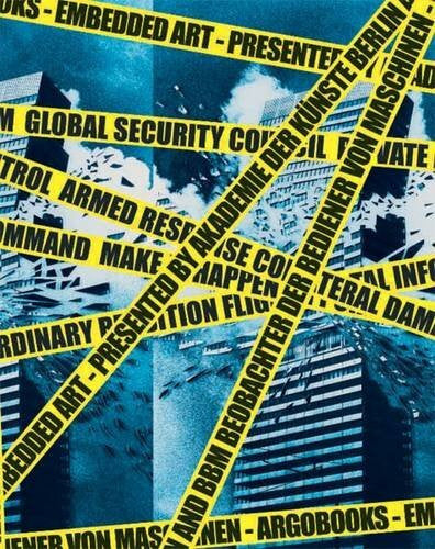 Rappard, Moritz von EMBEDDED ART - Art in the Name of Security
