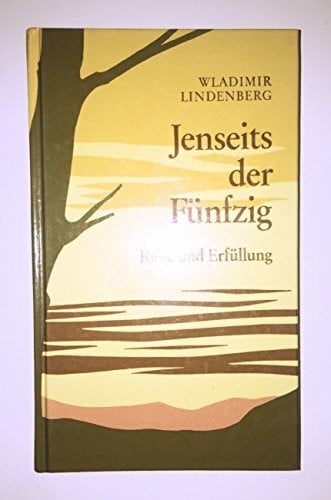 Lindenberg, Wladimir Jenseits der Fünfzig. (5748 844). Reife und Erfüllung