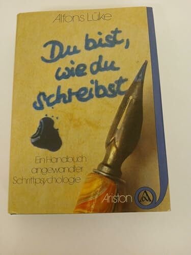 Lüke, Alfons Du bist, wie du schreibst. Ein Handbuch angewandter Schriftpsychologie