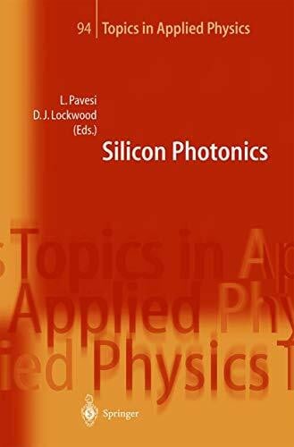 Lockwood, David J. Silicon Photonics (Topics in Applied Physics, 94, Band 94)