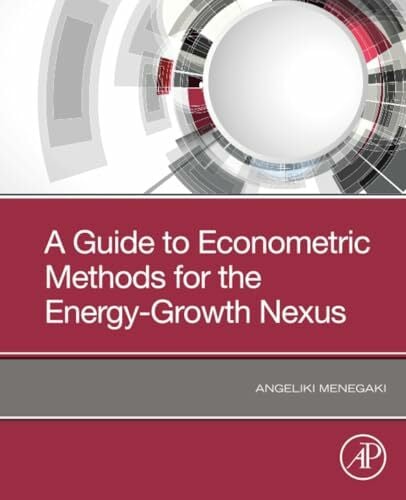 Menegaki A Guide to Econometric Methods for the Energy-Growth Nexus