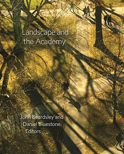 Bluestone, Daniel Landscape and the Academy (Dumbarton Oaks Colloquium on the History of Landscape Architecture, Band 40)