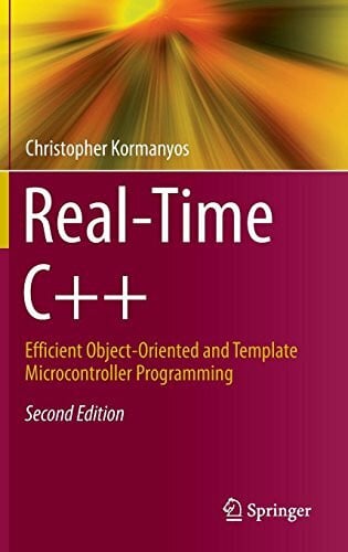 Kormanyos, Christopher Real-Time C++: Efficient Object-Oriented and Template Microcontroller Programming