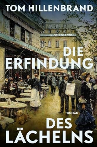 Hillenbrand, Tom Die Erfindung des Lächelns: Roman