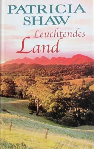 Shaw, Patricia Leuchtendes Land