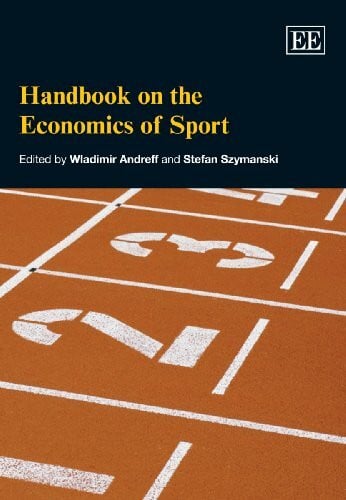 Szymanski, Stefan Handbook on the Economics of Sport (Elgar Original Reference)