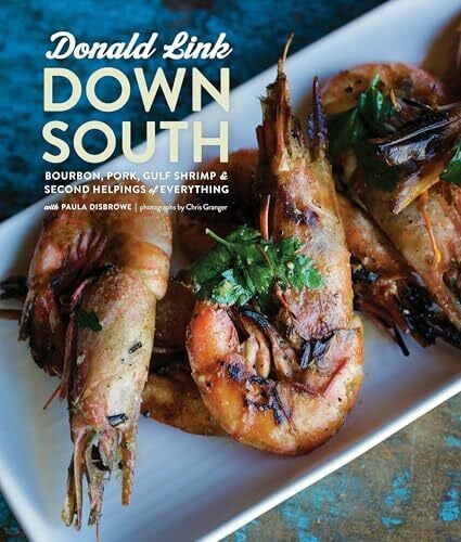 Disbrowe, Paula Down South: Bourbon, Pork, Gulf Shrimp & Second Helpings of Everything: A Cookbook
