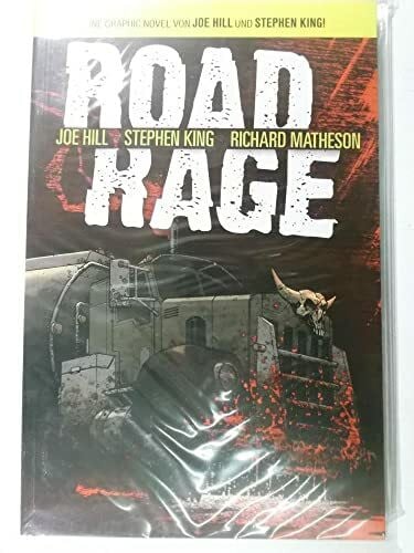 Garres, Rafael Stephen King & Joe Hill: Road Rage: Eine Graphic Novel von Joe Hill und Stephen King!