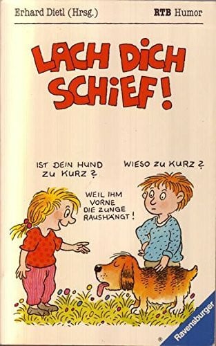 Dietl, Erhard Lach dich schief!
