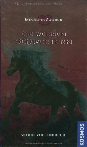 Astrid Vollenbruch Einhornzauber, 2, Die weißen Schwestern