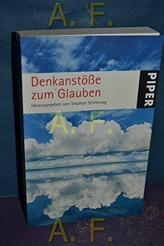 Schlensog, Stephan Denkanstöße zum Glauben (Piper Taschenbuch, Band 25388)