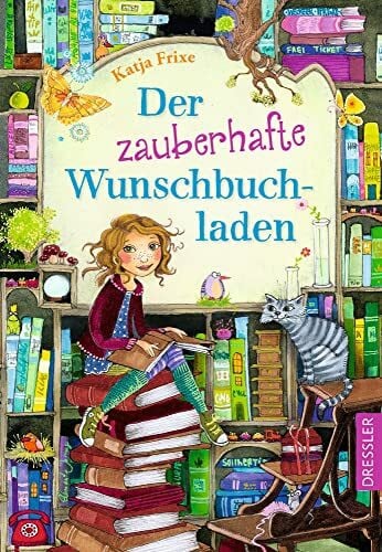 Prechtel, Florentine Der zauberhafte Wunschbuchladen 1: Magische Freundschaftsgeschichte für kleine Leseratten ab 8 Jahren