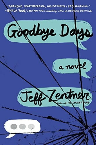 Zentner, Jeff Goodbye Days: A novel