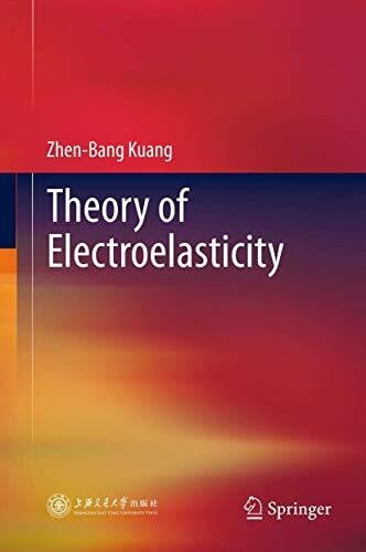 Kuang, Zhen-Bang Theory of Electroelasticity
