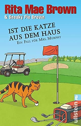 Brown Ist die Katze aus dem Haus: Ein Fall für Mrs. Murphy (Ein Mrs.-Murphy-Krimi, Band 23)