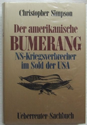 Linnert, Hilde Der amerikanische Bumerang: NS-Kriegsverbrecher im Sold der USA