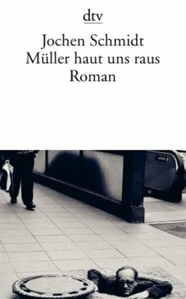 Schmidt, Jochen Müller haut uns raus: Roman