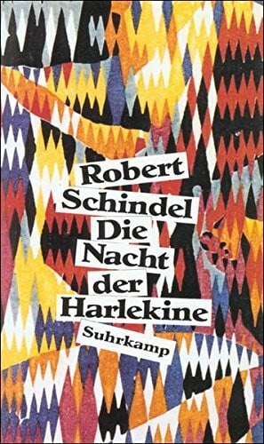 Schindel, Robert Die Nacht der Harlekine: Erzählungen