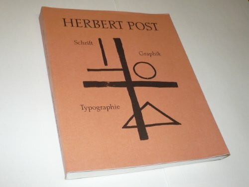 Unknown Herbert Post. Schrift - Typographie - Graphik
