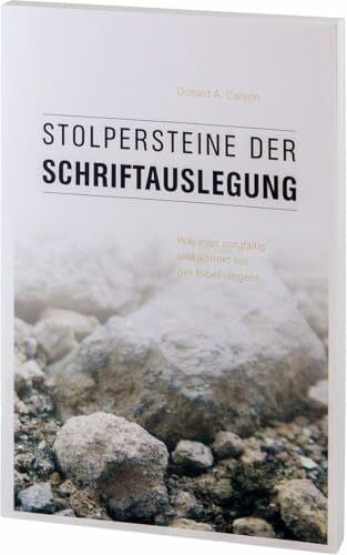 Schmitsdorf, Joachim Stolpersteine der Schriftauslegung: Wie man sorgfältig und korrekt mit der Bibel umgeht