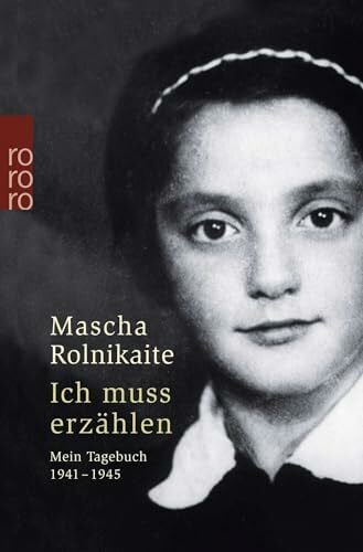 Butenschön, Marianna Ich muss erzählen: Mein Tagebuch 1941 - 1945