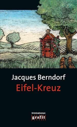 Berndorf, Jacques Eifel-Kreuz: Kriminalroman (Eifel-Krimi)