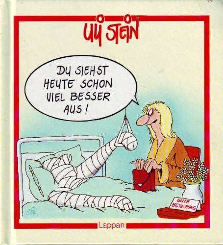 Stein, Uli Du siehst heute schon viel besser aus! (Viel-Spass-Bücher)