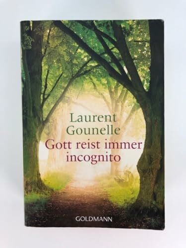Gounelle, Laurent Gott reist immer incognito