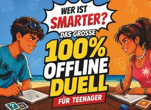 Frank, Verena Wer ist smarter? Das große 100% Offline-Duell für Teenager: Akku leer, Stift her! Der Sommerferien-Spaß für Teens mit Grips. 50 lustige Spiele und Challenges gegen das sinnlose Scrollen