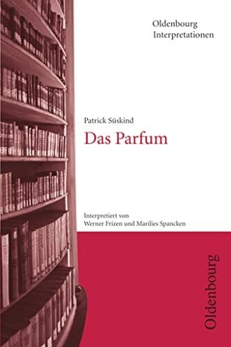 Frizen, Werner Oldenbourg Interpretationen: Das Parfum - Band 78