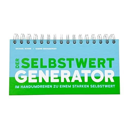 Ebersberger, Sabine Auer-System-Verlag, Carl Der Selbstwert-Generator: Im Handumdrehen zu einem starken Selbstwert