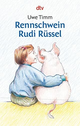 Matysiak, Gunnar Rennschwein Rudi Rüssel: Ein Kinderroman. Ausgezeichnet mit dem Deutschen Jugendliteraturpreis 1990