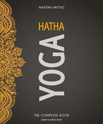 Mittag, Martina Hatha Yoga: The Complete Book