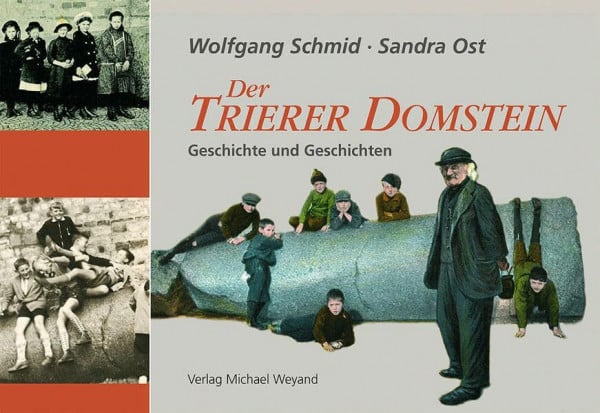 König, Sabine Der Trierer Domstein: Geschichte und Geschichten